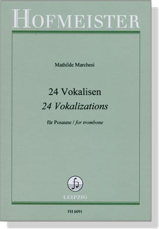 Mathilde Marchesi【24 Vokalisen , Op. 3】für Posaune Mathilde Marchesi【24 Vokalisen , Op. 3】für Posaune