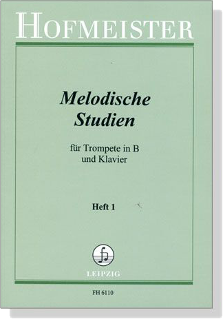 【Melodische Studien】für Trompete in B und Klavier , Heft 1