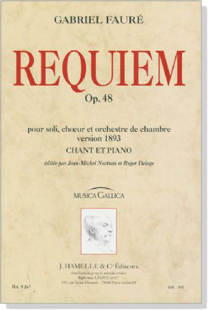 Gabriel Fauré -Requiem- Version 1893 Chant et Piano