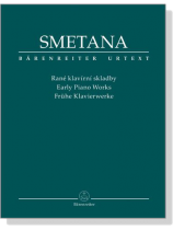 Smetana【Frühe Klavierwerke / Early Piano Works】 Smetana【Frühe Klavierwerke / Early Piano Works】