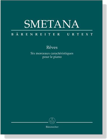 Smetana【Reves , Six Morceaux Caracteristiques】Pour Le Piano