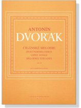 Dvorak【Ciganske Melodie , Op. 55】Alto (Baritono) e Piano Dvorak【Ciganske Melodie , Op. 55】Alto (Baritono) e Piano