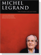Michel Legrand : The Piano Collection Michel Legrand : The Piano Collection
