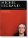 Michel Legrand : The Piano Collection