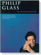 Philip Glass : The Piano Collection Philip Glass : The Piano Collection
