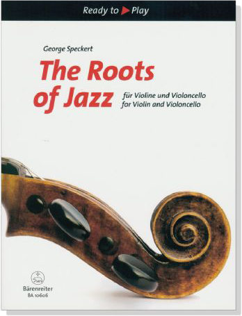 George Speckert : The Roots of Jazz for Violin and Violoncello