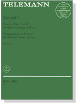 Telemann【Sonate (Solo) h-moll , TWV 41: h4】für Flöte und Basso continuo , Tafelmusik Ⅰ Telemann【Sonate (Solo) h-moll , TWV 41: h4】für Flöte und Basso continuo , Tafelmusik Ⅰ