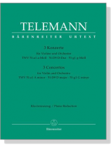 Telemann【3 Concertos】for Violin and Orchestra, A minor, D major , G minor Telemann【3 Concertos】for Violin and Orchestra, A minor, D major , G minor