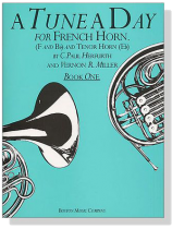 A Tune a Day for【French Horn】Book One A Tune a Day for【French Horn】Book One