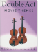 Double Act【Movie Themes】Violin Duets