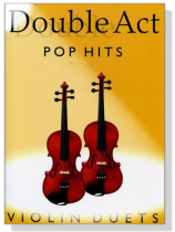 Double Act【Pop Hits】Violin Duets Double Act【Pop Hits】Violin Duets