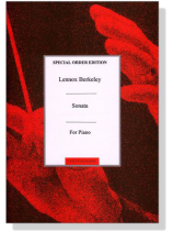 Lennox Berkeley【Sonata】For Piano Lennox Berkeley【Sonata】For Piano