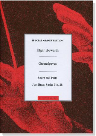 Elgar Howarth【Greensleeves】for Score and Parts , Just Brass Series No. 28 , Special Order Edition