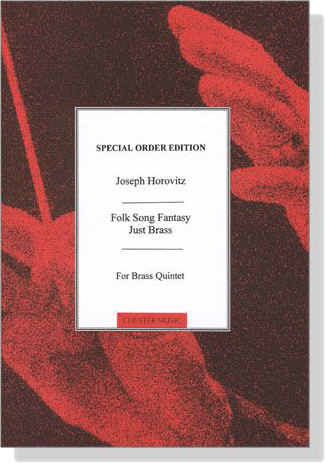 Joseph Horovitz【Folk Song Fantasy , Just Brass】For Brass Quintet