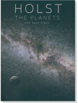 Holst : The Planets for Solo Piano Holst : The Planets for Solo Piano