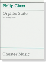 Philip Glass : Orphée Suite Solo Piano Philip Glass : Orphée Suite Solo Piano