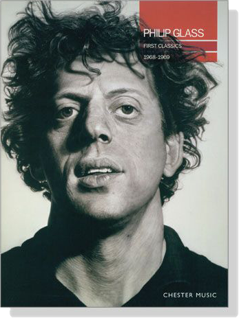 Philip Glass : First Classics 1968-1969