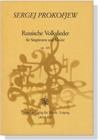 Sergej Prokofjew【Russische Volkslieder , Op. 104】für Singstimme und Klavier