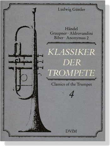 Klassiker Der Trompete / Classics of the Trumpet【4】 Klassiker Der Trompete / Classics of the Trumpet【4】