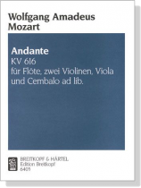 Mozart【Andante , KV 616】für Flöte, zwei Violinen, Viola und Cembalo ad lib.