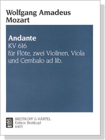 Mozart【Andante , KV 616】für Flöte, zwei Violinen, Viola und Cembalo ad lib.