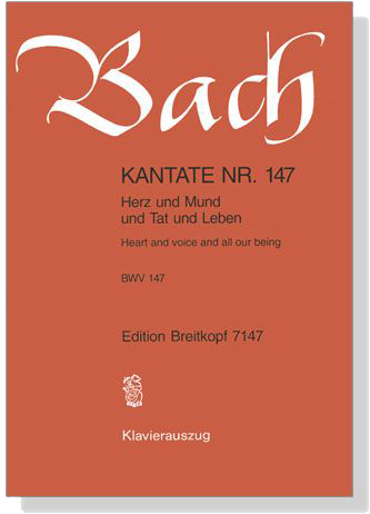 J.S. Bach【Kantate Nr. 147－ Herz Und Mund Und Tat Und Leben , BWV 147】Klavierauszug