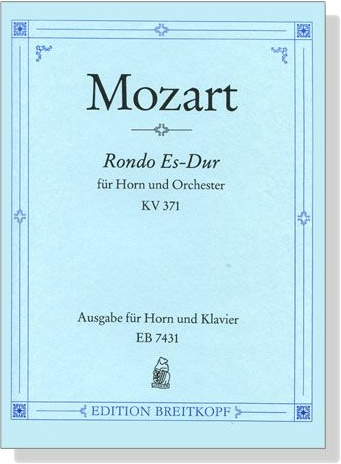Mozart【Rondo Es-Dur , KV 371】für Horn und Orchester