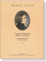 Liszt【Hungarian Rhapsodies Ⅲ , Nr. 14-19】for Piano Two Hands Liszt【Hungarian Rhapsodies Ⅲ , Nr. 14-19】for Piano Two Hands