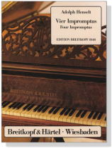 Henselt【Four Impromptus】for Piano Henselt【Four Impromptus】for Piano