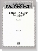 The Piano Works of Rachmaninoff【Etudes-tableaux Op. 33 and Op. 39 】Complete Piano Solo The Piano Works of Rachmaninoff【Etudes-tableaux Op. 33 and Op. 39 】Complete Piano Solo