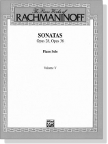 Rachmaninoff【Sonatas Opus 28, Opus 36】Piano Solo , Volume Ⅴ