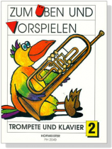 Zum Üben Und Vorspielen【2】Trompete und Klavier Zum Üben Und Vorspielen【2】Trompete und Klavier