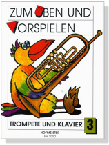 Zum Üben Und Vorspielen【3】Trompete und Klavier Zum Üben Und Vorspielen【3】Trompete und Klavier