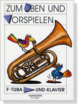 Zum Üben Und Vorspielen F-Tuba und Klavier Zum Üben Und Vorspielen F-Tuba und Klavier