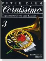 Peter Damm【Cornissimo】Zugaben für Horn und Klavier【3】 Peter Damm【Cornissimo】Zugaben für Horn und Klavier【3】