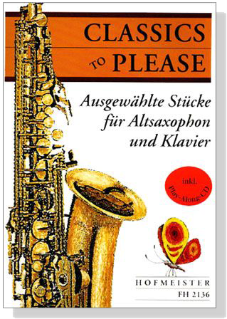 Classics to Please【Ausgewäblte Stücke】für Altsaxophon und Klavier