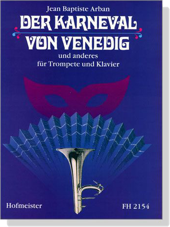 J.B. Arban【Der Karneval von Venedig】und anderes für Trompete und Klavier