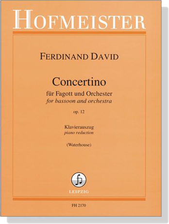 Ferdinand David【Concertino , op. 12】für Fagott und Orchester, Klavierauszug (Waterhouse)