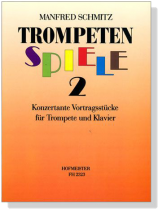 Trompeten Spiele【2】Konzertante Vortragsstücke für Trompete und Klavier