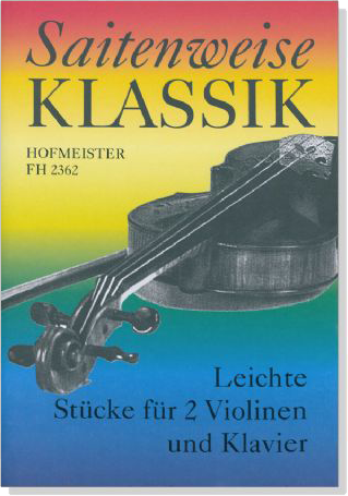 Saitenweise Klassik - Leichte Stücke für 2 Violinen und Klavier