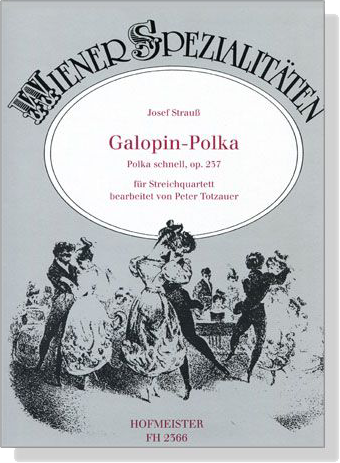 Josef Strauß【Galopin-Polka , Polka Schnell, Op. 237】für Streichquartett