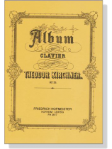 Album für Clavier von【Theodor Kirchner】Op. 26 Album für Clavier von【Theodor Kirchner】Op. 26