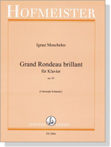 Moscheles【Grand Rondeau Brillant ,  Op. 43】für Klavier
