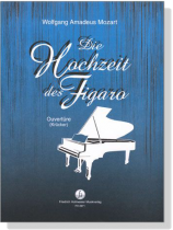Mozart【Die Hochzeit des Figaro , Ouvertüre】für Klavier