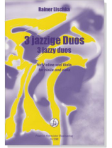 Rainer Lischka : 3 Jazzige Duos für Violine und Viola Rainer Lischka : 3 Jazzige Duos für Violine und Viola