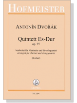 Antonin Dvorak【Quintett Es-Dur , Op. 97】bearbeitet für Klarinette und Streichquartett