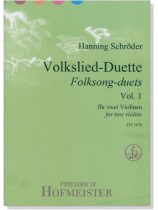 Hanning Schröder : Volkslied-Duette Vol. 1 für zwei Violinen Hanning Schröder : Volkslied-Duette Vol. 1 für zwei Violinen