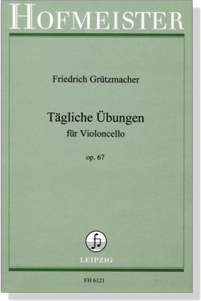 Friedrich Grützmacher【Tägliche Übungen op. 67】für Violoncello