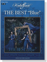ピアノソロ 中級 Kalafina THE BEST“Blue” ピアノソロ 中級 Kalafina THE BEST“Blue”