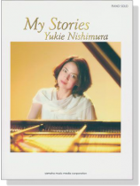 ピアノ‧ソロ 西村由紀江 My Stories ピアノ‧ソロ 西村由紀江 My Stories